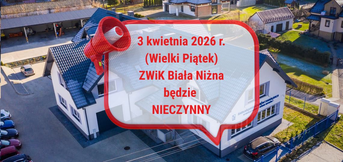 3 kwietnia (Wielki Piątek) Zakład Wodociągów i Kanalizacji w Białej Niżnej NIECZYNNY